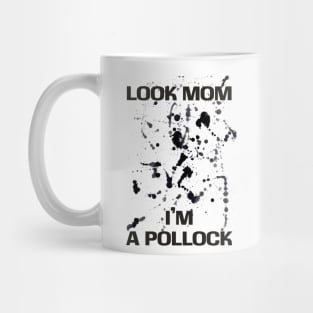 Look Mom! I'm a Pollock! Mug